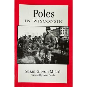Poles: In Wisconsin by Susan Gibson Mikos (Paperback)